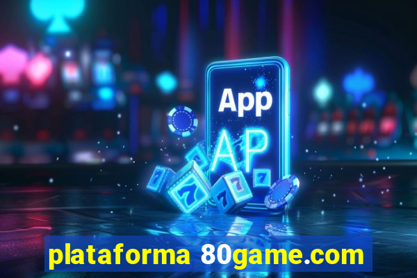 plataforma 80game.com